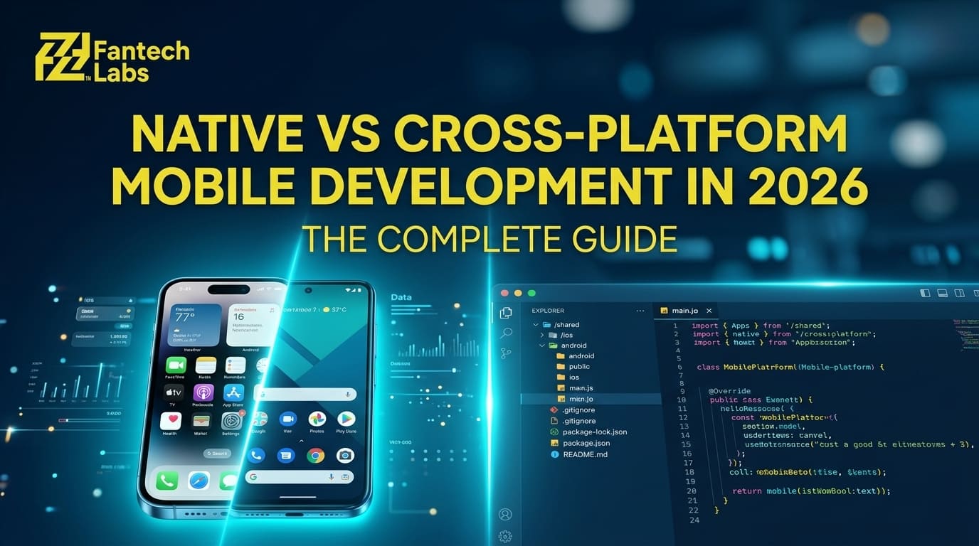 Native vs Cross-Platform Mobile Development: A 2026 Decision Framework